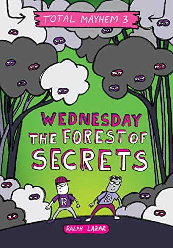 Wednesday  The Forest of Secrets (Total Mayhem #3) [Hardcover]