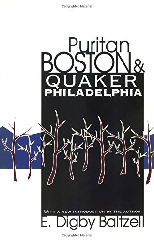 Puritan Boston and Quaker Philadelphia [Paperback]