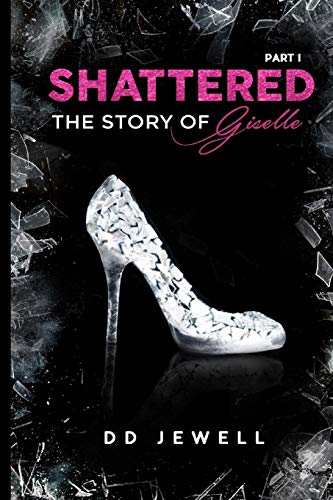 Shattered Part 1 the Story of Giselle [Paperback]