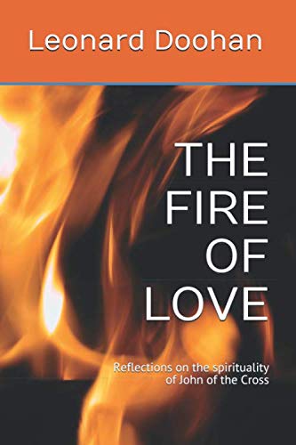 Fire of Love  Reflections on the Spirituality of John of the Cross [Paperback]