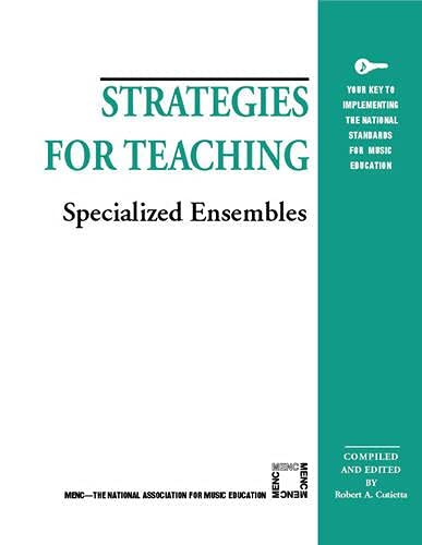 Strategies for Teaching Specialized Ensembles [Paperback]