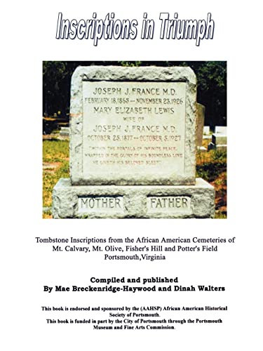 Inscriptions In Triumph Tombstone Inscriptions From The African American Cemete [Paperback]