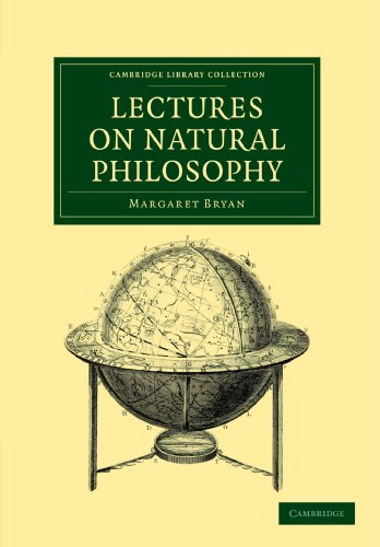 Lectures on Natural Philosophy The Result of Many Years' Practical Experience o [Paperback]