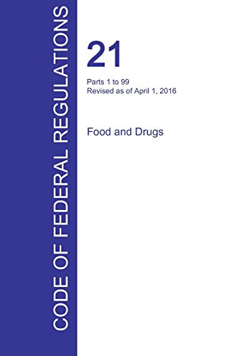 Cfr 21, Parts 1 To 99, Food And Drugs, April 01, 2016 (volume 1 Of 9) [Paperback]