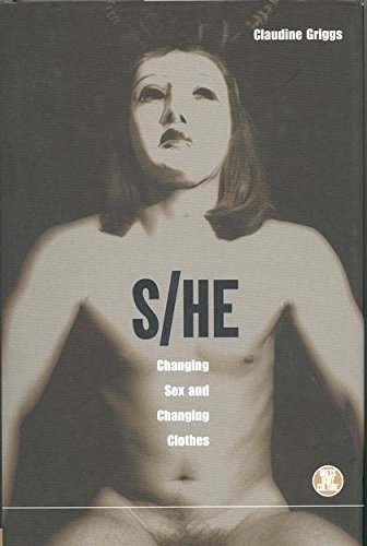 S/he Changing Sex and Changing Clothes [Hardcover]