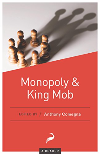 Monopoly and King Mob: A Reader [Paperback]