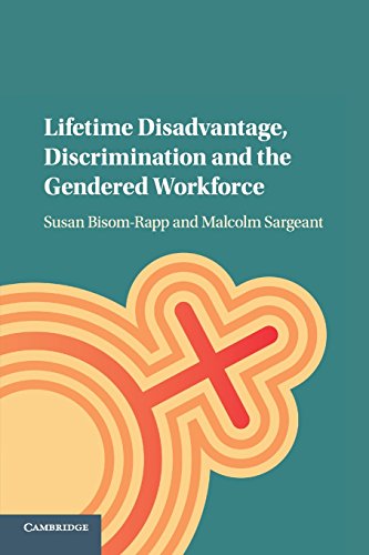 Lifetime Disadvantage, Discrimination and the Gendered Workforce [Paperback]