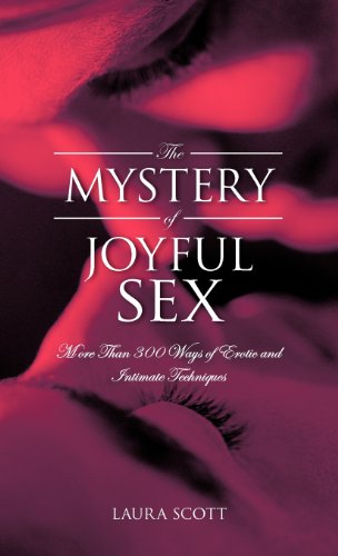 The Mystery Of Joyful Sex More Than 300 Ways Of Erotic And Intimate Techniques [Hardcover]