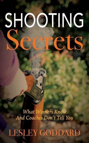 Shooting Secrets What Winners Kno And Coaches Don't Tell You [Paperback]