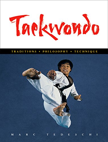 Taekondo Traditions, Philosophy, Technique [Hardcover]