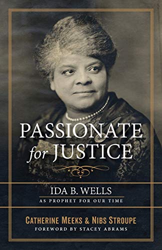 Passionate for Justice : Ida B. Wells As Prophet for Our Time [Paperback]