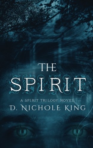 The Spirit (the Spirit Trilogy) (volume 1) [Paperback]