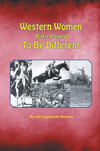 Western Women Who Dared To Be Different [Paperback]