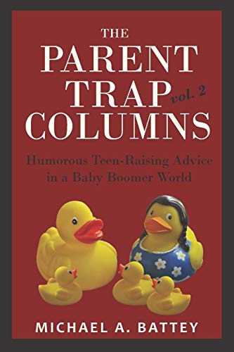 Parent Trap  Humorous Teen-Raising Advice in a Baby Boomer World [Paperback]