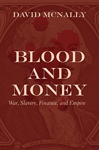 Blood and Money: War, Slavery, and the State [Paperback]