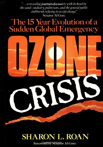 Ozone Crisis The 15-Year Evolution of a Sudden Global Emergency [Paperback]