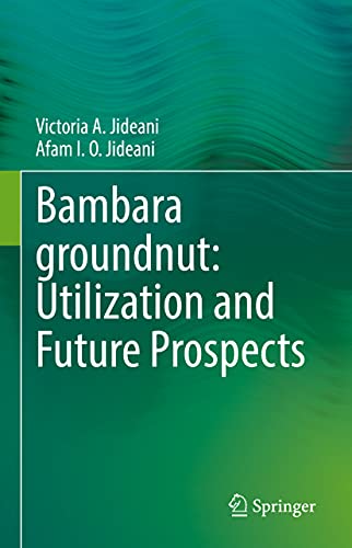 Bambara groundnut: Utilization and Future Prospects [Hardcover]