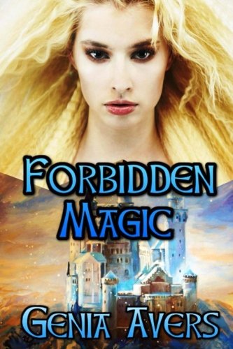 Forbidden Magic Book I Of The Lantus Chronicles [Paperback]