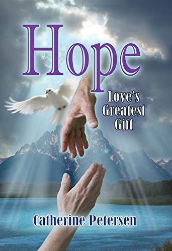 Hope Love's Greatest Gift [Paperback]