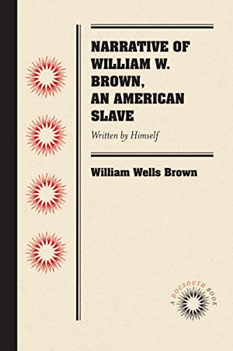 Narrative of William W. Bron, an American Slave Written by Himself [Paperback]