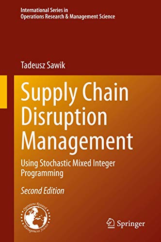 Supply Chain Disruption Management: Using Stochastic Mixed Integer Programming [Hardcover]