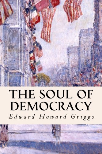 The Soul Of Democracy [Paperback]