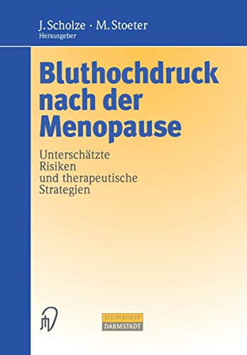 Bluthochdruck nach der Menopause: Unterschtzte Risiken und therapeutische Strat [Paperback]