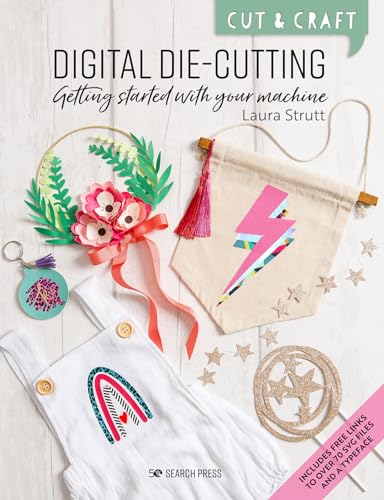 Cut & Craft: Digital Die-Cutting: Getting started with your machine [Paperback]