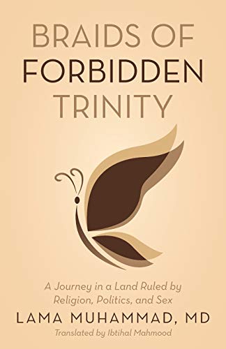 Braids Of Forbidden Trinity A Journey In A Land Ruled By Religion, Politics, An [Paperback]