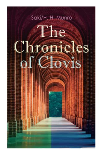 Chronicles of Clovis  Including Esm, the Match-Maker, Tobermory, Sredni Vashta [Paperback]