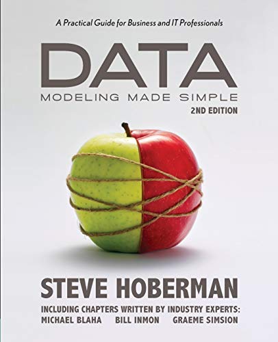 Data Modeling Made Simple A Practical Guide For Business And It Professionals,  [Paperback]