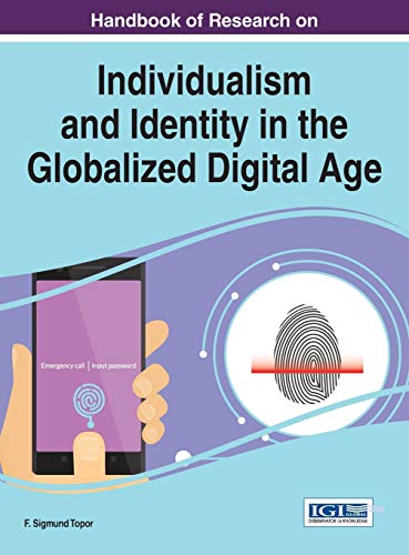 Handbook Of Research On Individualism And Identity In The Globalized Digital Age [Hardcover]