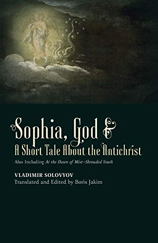 Sophia, God & A Short Tale About The Antichrist Also Including At The Dan Of M [Paperback]