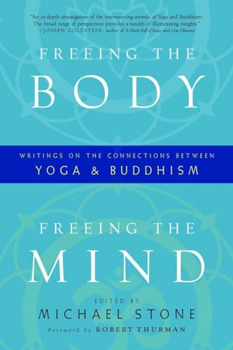 Freeing the Body, Freeing the Mind: Writings on the Connections between Yoga and [Paperback]