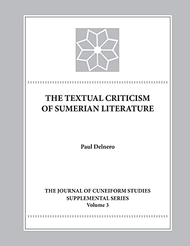 The Textual Criticism of Sumerian Literature [Hardcover]