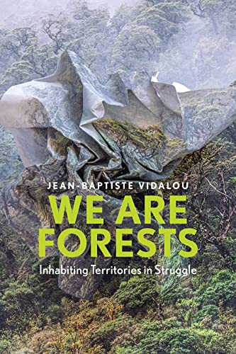 We are Forests: Inhabiting Territories in Struggle [Hardcover]