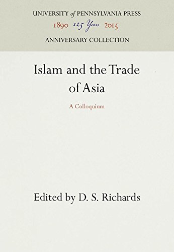 Islam and the Trade of Asia  A Colloquium [Hardcover]