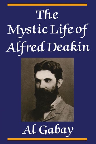 The Mystic Life of Alfred Deakin [Paperback]