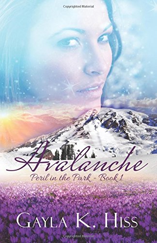 Avalanche A Contemporary Romance W/suspense (peril In The Park) (volume 1) [Paperback]