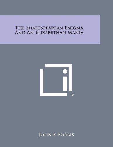 Shakespearean Enigma and an Elizabethan Mania [Paperback]