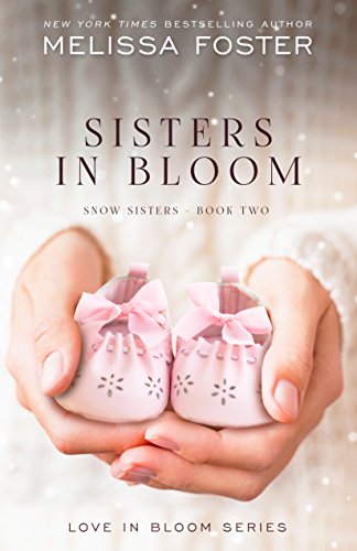 Sisters in Bloom Love in Bloom Sno Sisters, Book 2 [Hardcover]