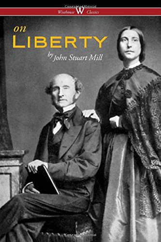 On Liberty (isehouse Classics - The Authoritative Harvard Edition 1909) [Paperback]