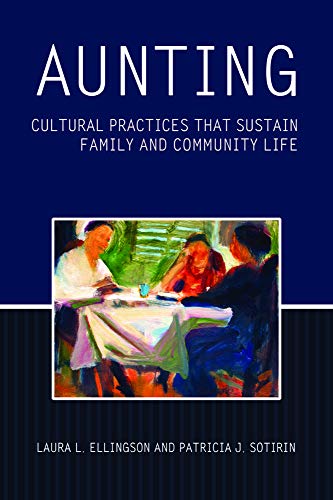 Aunting: Cultural Practices That Sustain Fami