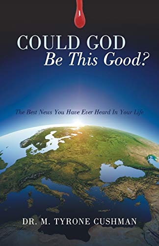 Could God Be This Good The Best Nes You Have Ever Heard In Your Life [Paperback]