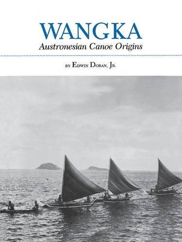 Wangka  Austronesian Canoe Origins [Paperback]