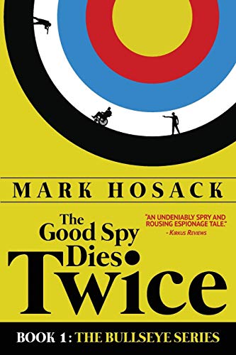 The Good Spy Dies Twice (bullseye) (the Bullseye Series) [Paperback]