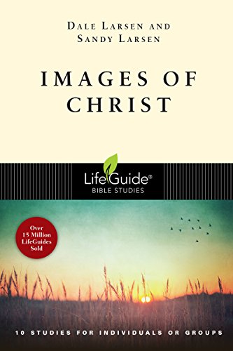 Images of Christ: 10 Studies for Individuals or Groups [Paperback]