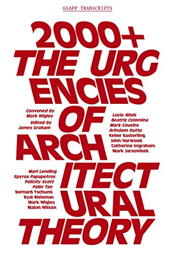 2000+: The Urgencies Of Architectural Theory