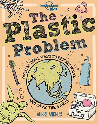 The Plastic Problem: 60 Small Ways to Reduce