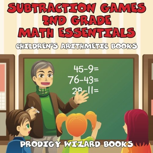 Subtraction Games 2nd Grade Math Essentials | Children's Arithmetic Books [Paperback]